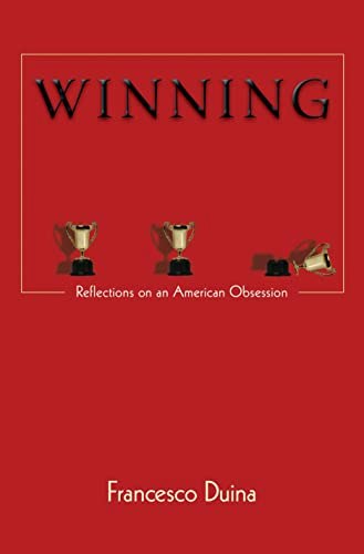 Winning: Reflections on an American Obsession: $17.98 Winning: Reflections on an American Obsession: $17.98