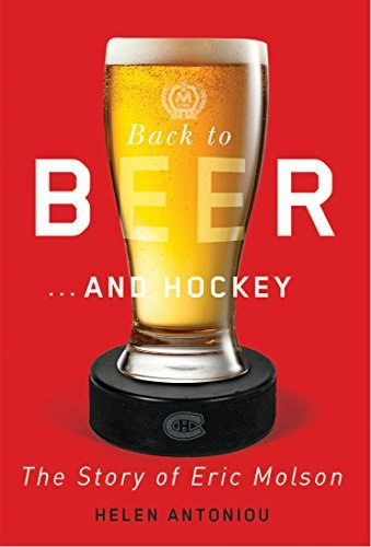 Back to Beer and Hockey: The Story of Eric Molson: $19.54