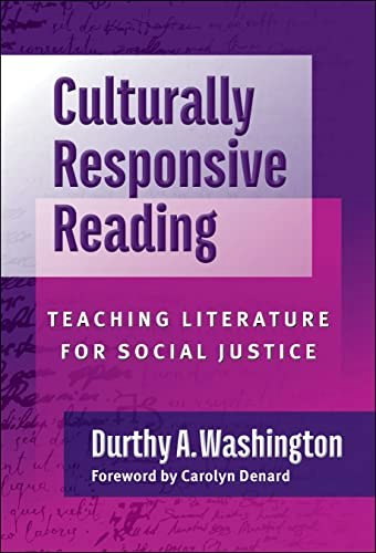 Culturally Responsive Reading: Teaching Literature for Social Justice: $22.82 Culturally Responsive Reading: Teaching Literature for Social Justice: $22.82