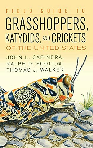 Field Guide to Grasshoppers, Katydids, and Crickets of the United States: $19.63 Field Guide to Grasshoppers, Katydids, and Crickets of the United States: $19.63