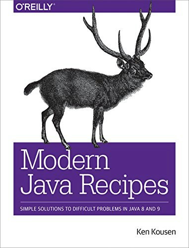 Modern Java Recipes: Simple Solutions to Difficult Problems in Java 8 and 9: $19.49