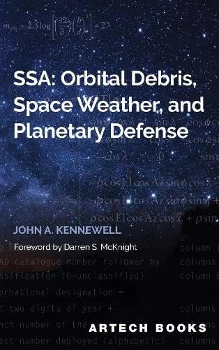 Orbital Debris, Space Weather, and Planetary Defense SSA: $113.53 Orbital Debris, Space Weather, and Planetary Defense SSA: $113.53