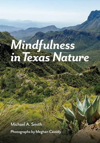 Mindfulness in Texas Nature: $24 Mindfulness in Texas Nature: $24