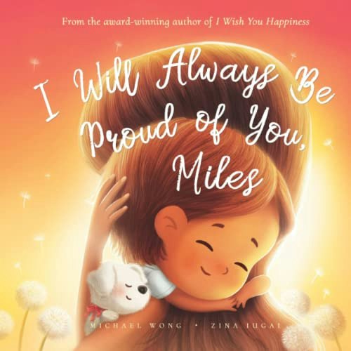 I Will Always Be Proud of You, Miles: $13.15 I Will Always Be Proud of You, Miles: $13.15