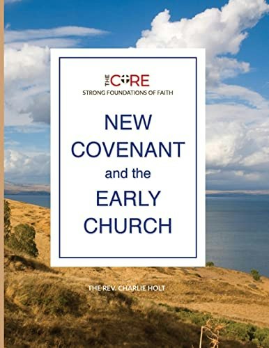 New Covenant and the Early Church: $11.67