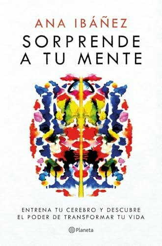 Sorprende a tu mente: Entrena tu cerebro y descubre el poder de transformar tu vida: $35.06