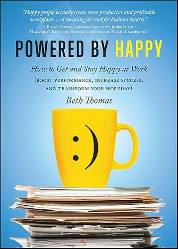 Powered by Happy: How to Get and Stay Happy at Work: $0.50 Powered by Happy: How to Get and Stay Happy at Work: $0.50