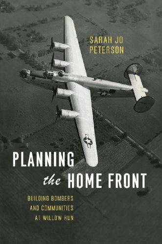 Planning the Home Front: Building Bombers and Communities at Willow Run: $37.49