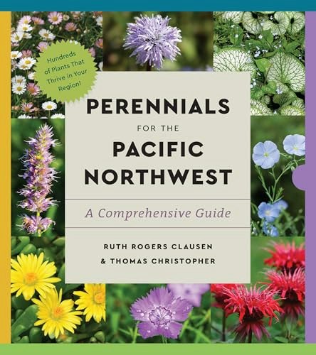 Perennials for the Pacific Northwest Guide: $24.55