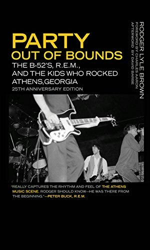 Party Out of Bounds: The B-52's, R.E.M., and the Kids Who Rocked Athens, Georgia: $17.14 Party Out of Bounds: The B-52's, R.E.M., and the Kids Who Rocked Athens, Georgia: $17.14
