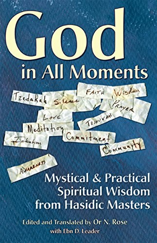 God in All Moments: Mystical & Practical Spiritual Wisdom from Hasidic Masters: $13.09 God in All Moments: Mystical & Practical Spiritual Wisdom from Hasidic Masters: $13.09