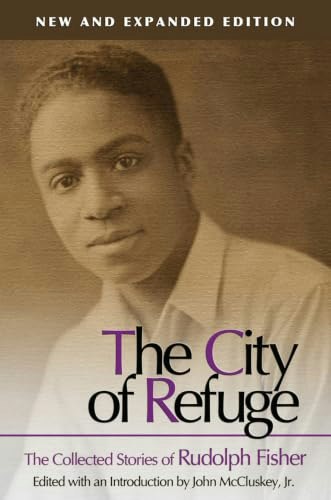 The City of Refuge: The Collected Stories of Rudolph Fisher: $25.19 The City of Refuge: The Collected Stories of Rudolph Fisher: $25.19