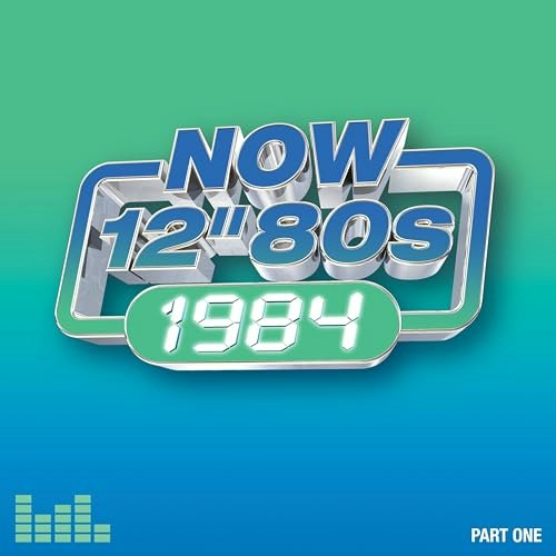 Now 12-Inch 80s: 1984-Part One: $20.85 Now 12-Inch 80s: 1984-Part One: $20.85