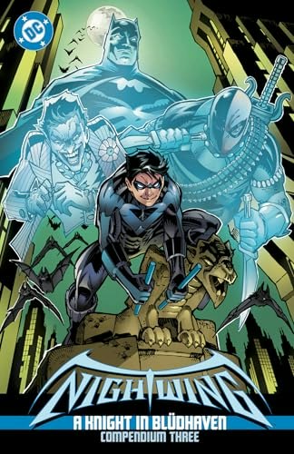 Nightwing: A Knight in Blüdhaven Compendium Three: $29.97 Nightwing: A Knight in Blüdhaven Compendium Three: $29.97