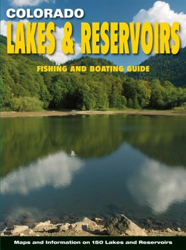 Colorado Lakes and Reservoirs Fishing and Boating Guide: $17.63 Colorado Lakes and Reservoirs Fishing and Boating Guide: $17.63