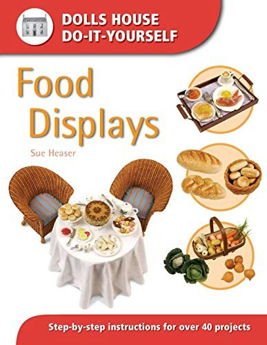 Food Displays: Step-by-Step Instructions for More Than 40 Projects: $13.49 Food Displays: Step-by-Step Instructions for More Than 40 Projects: $13.49
