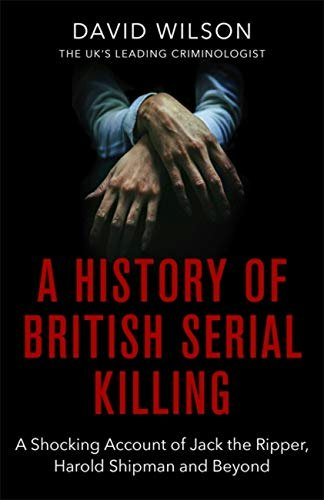A History of British Serial Killing: $17.09 A History of British Serial Killing: $17.09