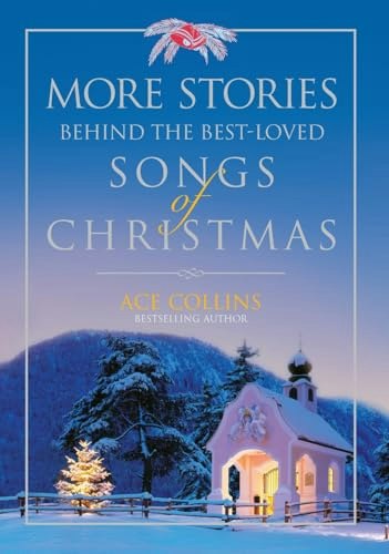 The More Stories Behind the Best-Loved Songs of Christmas Softcover: $15.69