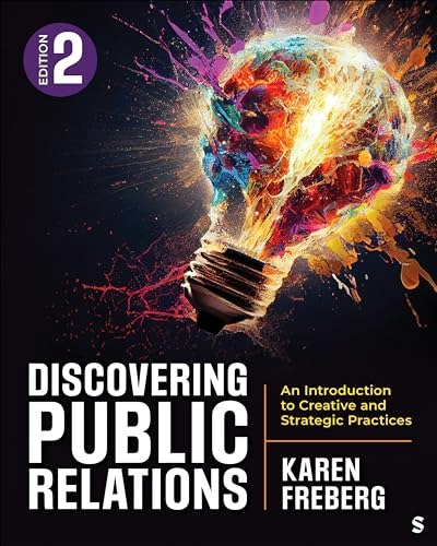 Discovering Public Relations: An Introduction to Creative and Strategic Practices: $98.15 Discovering Public Relations: An Introduction to Creative and Strategic Practices: $98.15