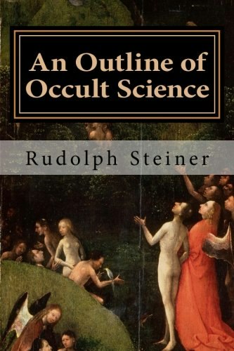 An Outline of Occult Science: $9.44 An Outline of Occult Science: $9.44