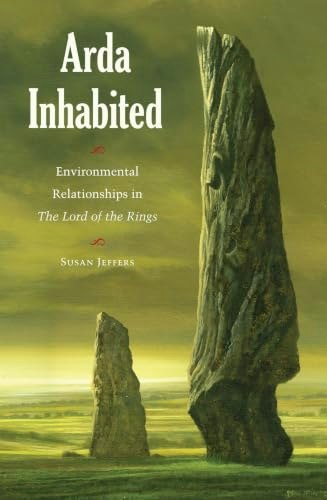 Arda Inhabited: Environmental Relationships in the Lord of the Rings: $4.87 Arda Inhabited: Environmental Relationships in the Lord of the Rings: $4.87
