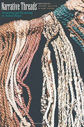 Narrative Threads: Accounting and Recounting in Andean Khipu: $31.49 Narrative Threads: Accounting and Recounting in Andean Khipu: $31.49