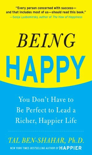 Being Happy: You Don't Have to Be Perfect to Lead a Richer, Happier Life: $9.32 Being Happy: You Don't Have to Be Perfect to Lead a Richer, Happier Life: $9.32