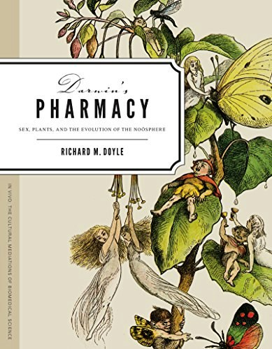 Darwin's Pharmacy: Sex, Plants, and the Evolution of the Noosphere: $31.49 Darwin's Pharmacy: Sex, Plants, and the Evolution of the Noosphere: $31.49