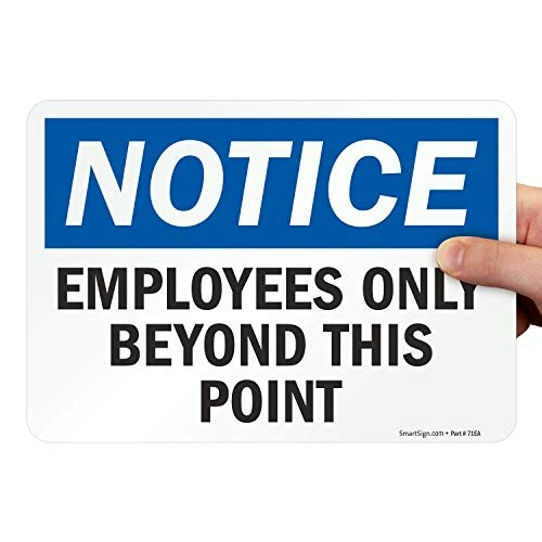 SmartSign 7" x 10" Employees Only Beyond This Point Vinyl Label: $2.72 SmartSign 7" x 10" Employees Only Beyond This Point Vinyl Label: $2.72