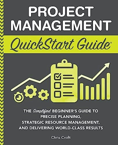 Project Management QuickStart Guide: $16.70 Project Management QuickStart Guide: $16.70