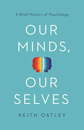 Our Minds, Our Selves: A Brief History of Psychology: $14.04 Our Minds, Our Selves: A Brief History of Psychology: $14.04