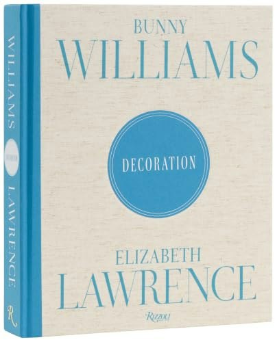 Bunny Williams and Elizabeth Lawrence: Decoration: $61.02 Bunny Williams and Elizabeth Lawrence: Decoration: $61.02