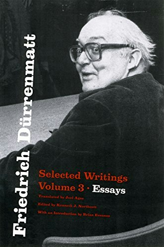 Friedrich Dürrenmatt: Selected Writings Volume 3 Essays: $17.99 Friedrich Dürrenmatt: Selected Writings Volume 3 Essays: $17.99