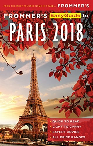 Frommer's EasyGuide to Paris 2018: $14.39 Frommer's EasyGuide to Paris 2018: $14.39