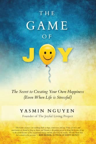 The Game of Joy: The Secret to Creating Your Own Happiness: $14.77 The Game of Joy: The Secret to Creating Your Own Happiness: $14.77