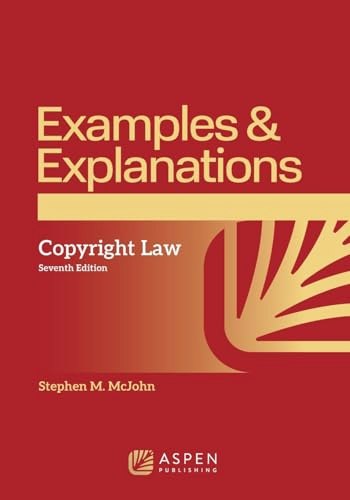 Examples & Explanations for Copyright Law: $62.67 Examples & Explanations for Copyright Law: $62.67