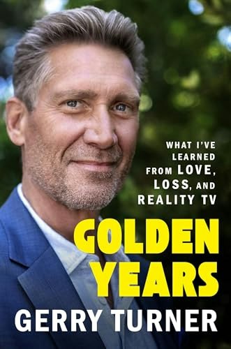 Golden Years: What I’ve Learned from Love, Loss, and Reality TV: $10.71