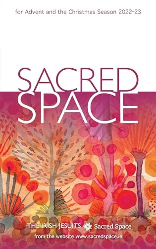 Sacred Space for Advent and the Christmas Season 2022-23: $4.62 Sacred Space for Advent and the Christmas Season 2022-23: $4.62