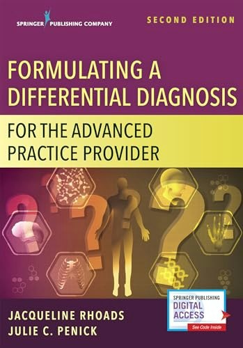 Formulating a Differential Diagnosis for the Advanced Practice Provider Second Edition: $33.25 Formulating a Differential Diagnosis for the Advanced Practice Provider Second Edition: $33.25