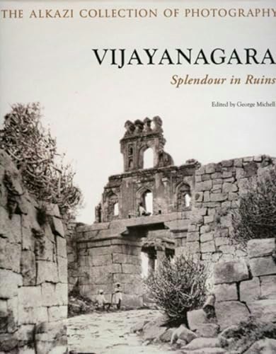 Vijayanagara: Splendour in Ruins: $48.47 Vijayanagara: Splendour in Ruins: $48.47