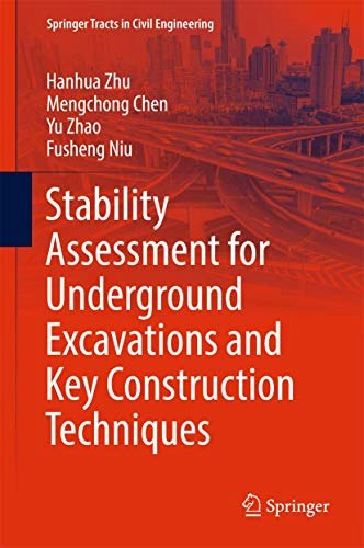 Stability Assessment for Underground Excavations and Key Construction Techniques: $8.08 Stability Assessment for Underground Excavations and Key Construction Techniques: $8.08