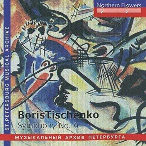 B. Tishchenko Symphony No. 6 Op. 105: $15.37 B. Tishchenko Symphony No. 6 Op. 105: $15.37