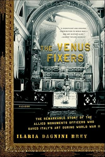 The Venus Fixers: The Remarkable Story of the Allied Monuments Officers Who Saved Italy's Art During World War II: $2.99 The Venus Fixers: The Remarkable Story of the Allied Monuments Officers Who Saved Italy's Art During World War II: $2.99