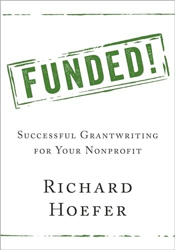 Funded!: Successful Grantwriting for Your Nonprofit: $28.42 Funded!: Successful Grantwriting for Your Nonprofit: $28.42