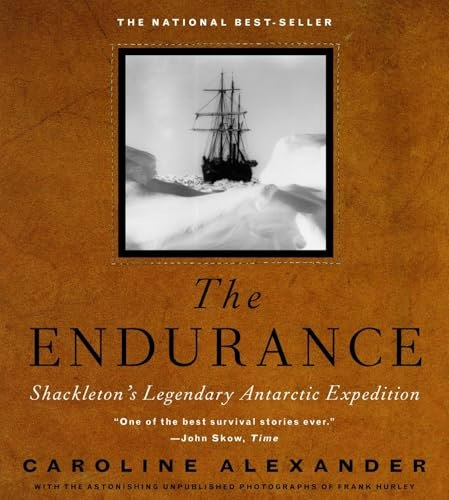 The Endurance: Shackleton's Legendary Antarctic Expedition: $15 The Endurance: Shackleton's Legendary Antarctic Expedition: $15