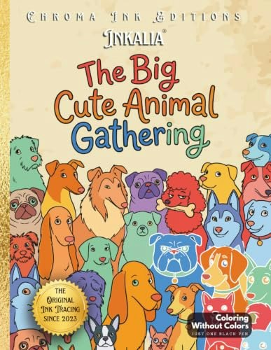 Inkalia The Big Cute Animal Gathering Coloring Book: $12.44