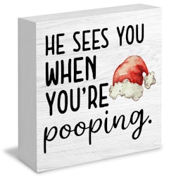 He Sees You When You're Pooping Box Sign for $3 + free shipping w/ Prime