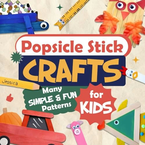 Popsicle Stick Crafts for Kids: $11.52 Popsicle Stick Crafts for Kids: $11.52