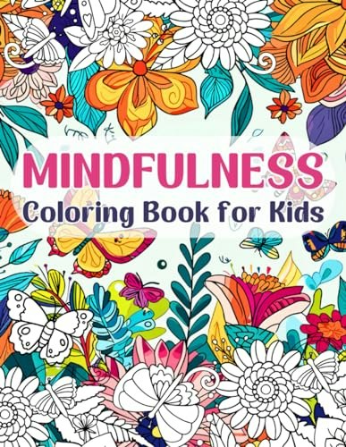 Mindfulness Coloring Book for Kids: $6.85 Mindfulness Coloring Book for Kids: $6.85