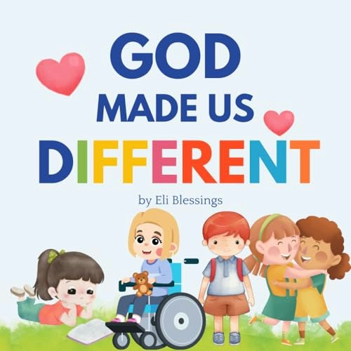 God Made Us Different: Celebrating Diversity and Uniqueness in Every Child: $11.84 God Made Us Different: Celebrating Diversity and Uniqueness in Every Child: $11.84